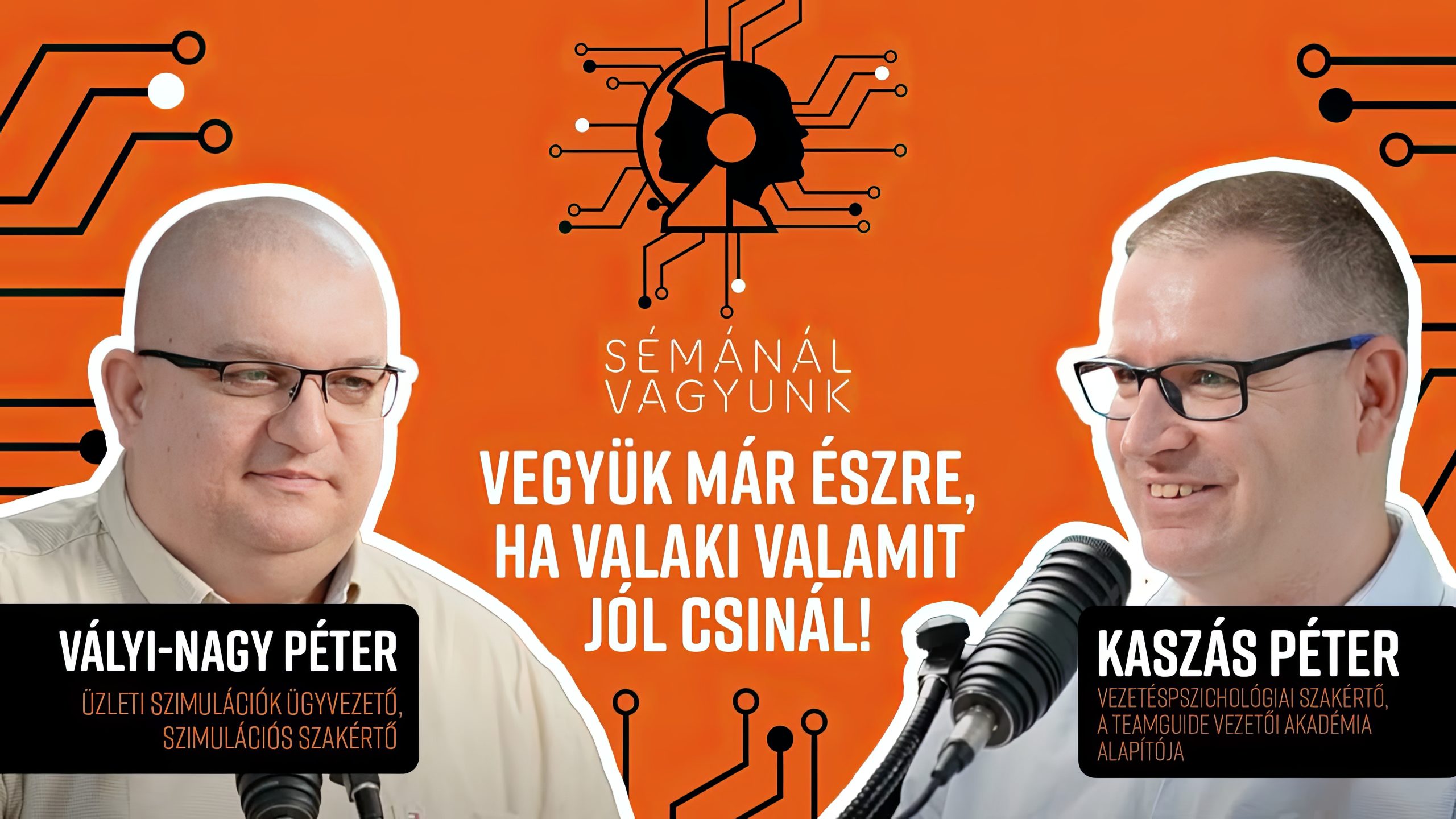 Sémánál vagyunk Podcast - Interjú Kaszás Péter vezetéspszichológiai szakértővel vezetői témákról