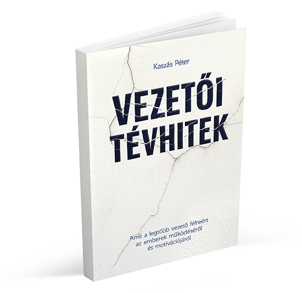 Vezetői tévhitek – Kaszás Péter könyve